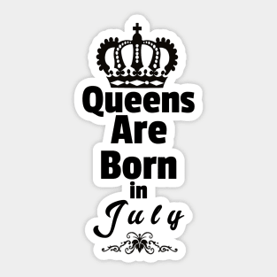 Queens Are Born in July Sticker